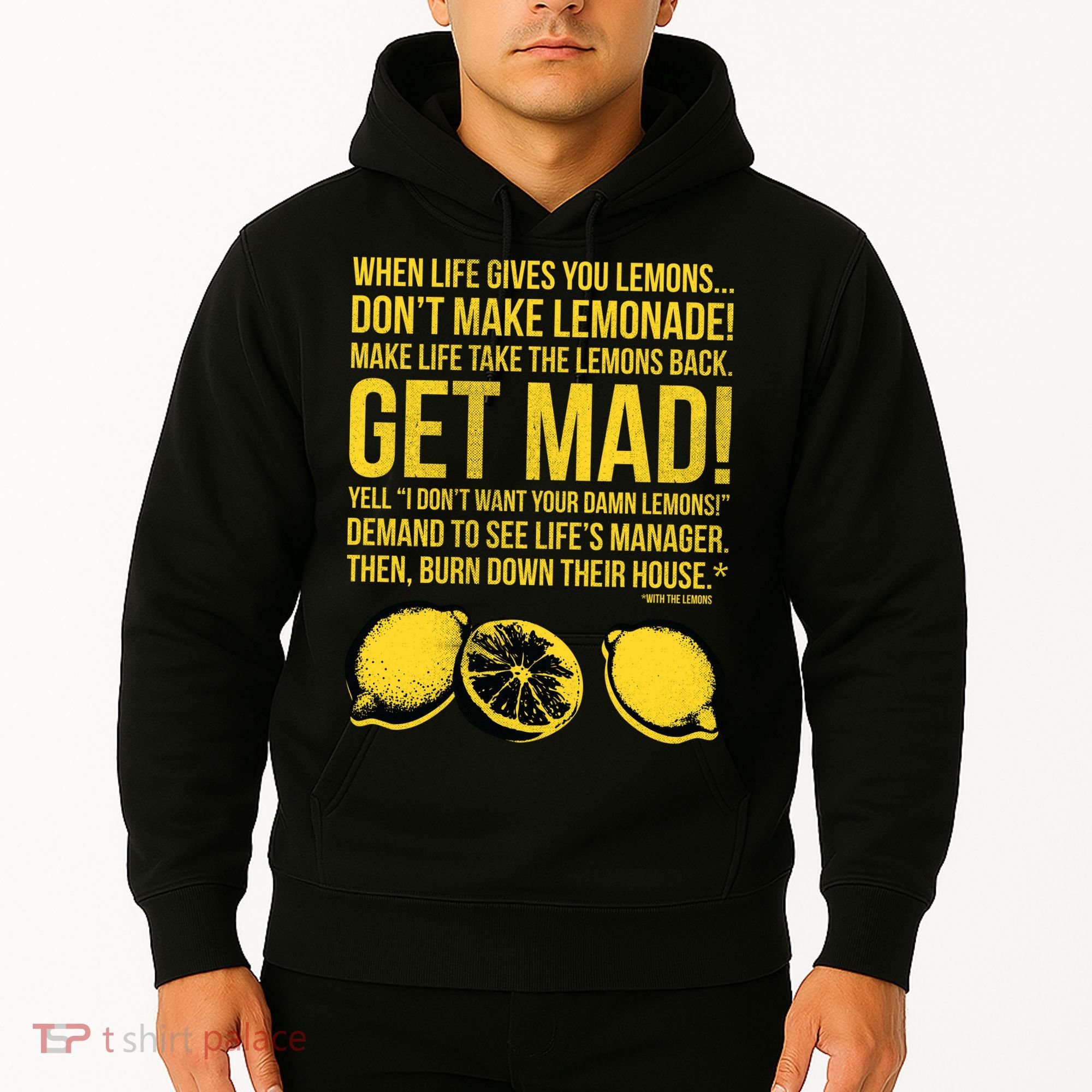 When Life Gives You Lemons Hoodie