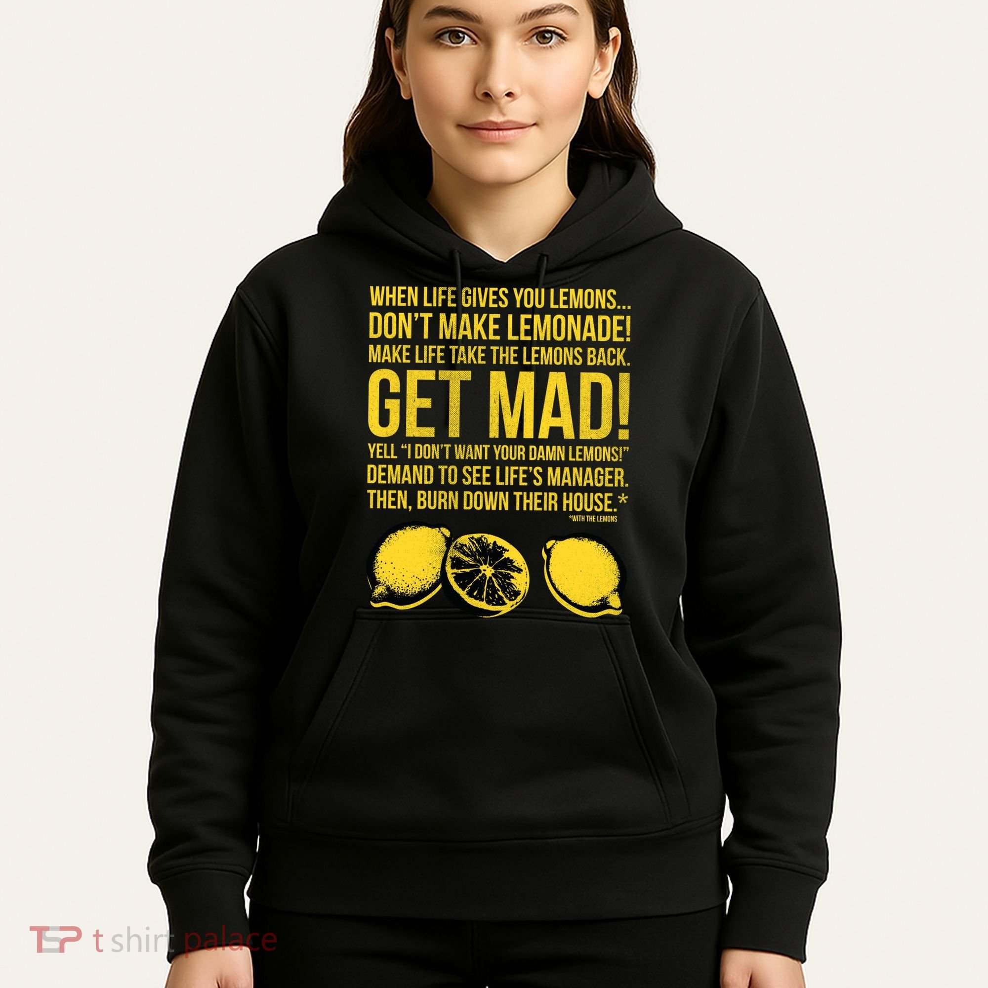 When Life Gives You Lemons Hoodie