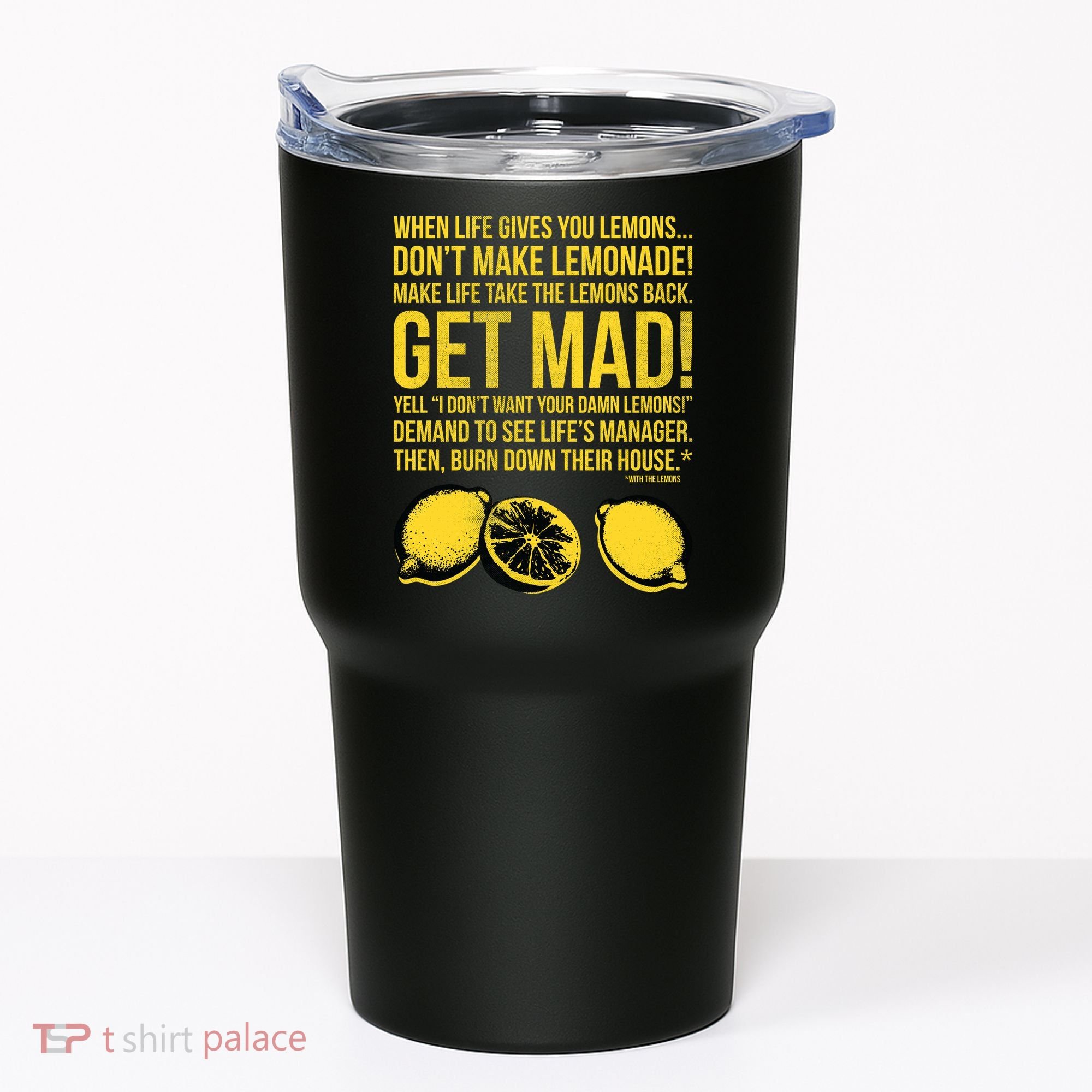 When Life Gives You Lemons Tumbler