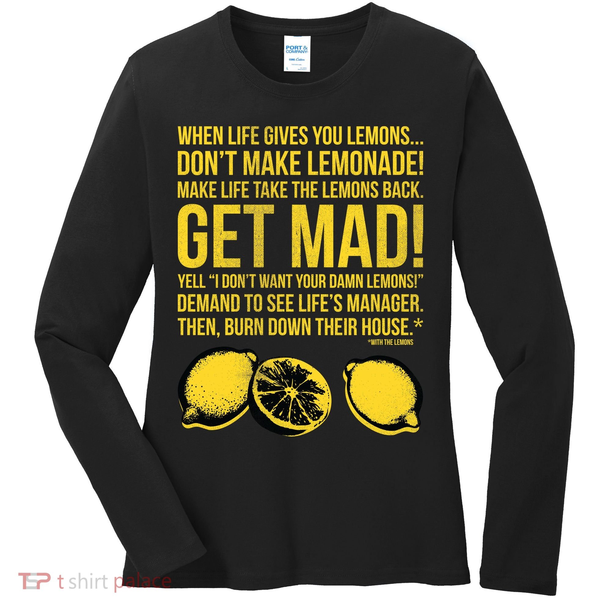 When Life Gives You Lemons Women's Long Sleeve Shirt