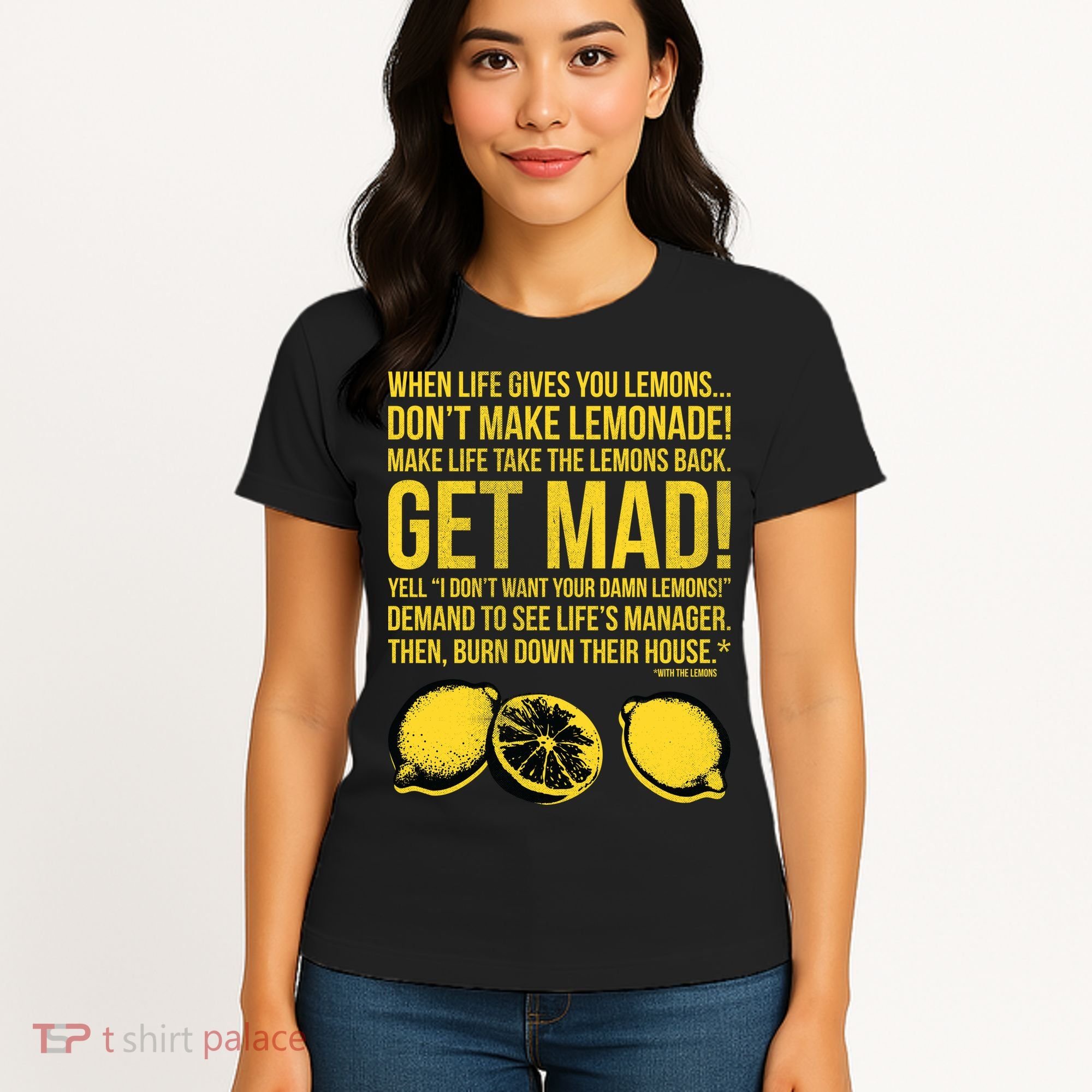 When Life Gives You Lemons Women's T-Shirt