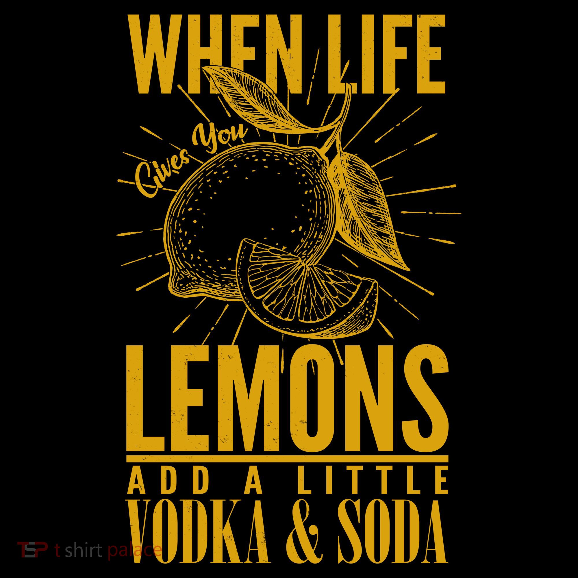 When Life Gives You Lemons Add Vodka and Soda Coffee Mug