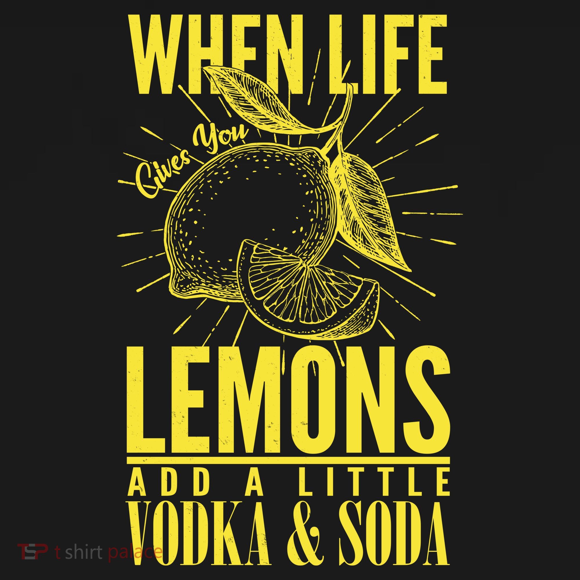 When Life Gives You Lemons Add Vodka and Soda Tank Top