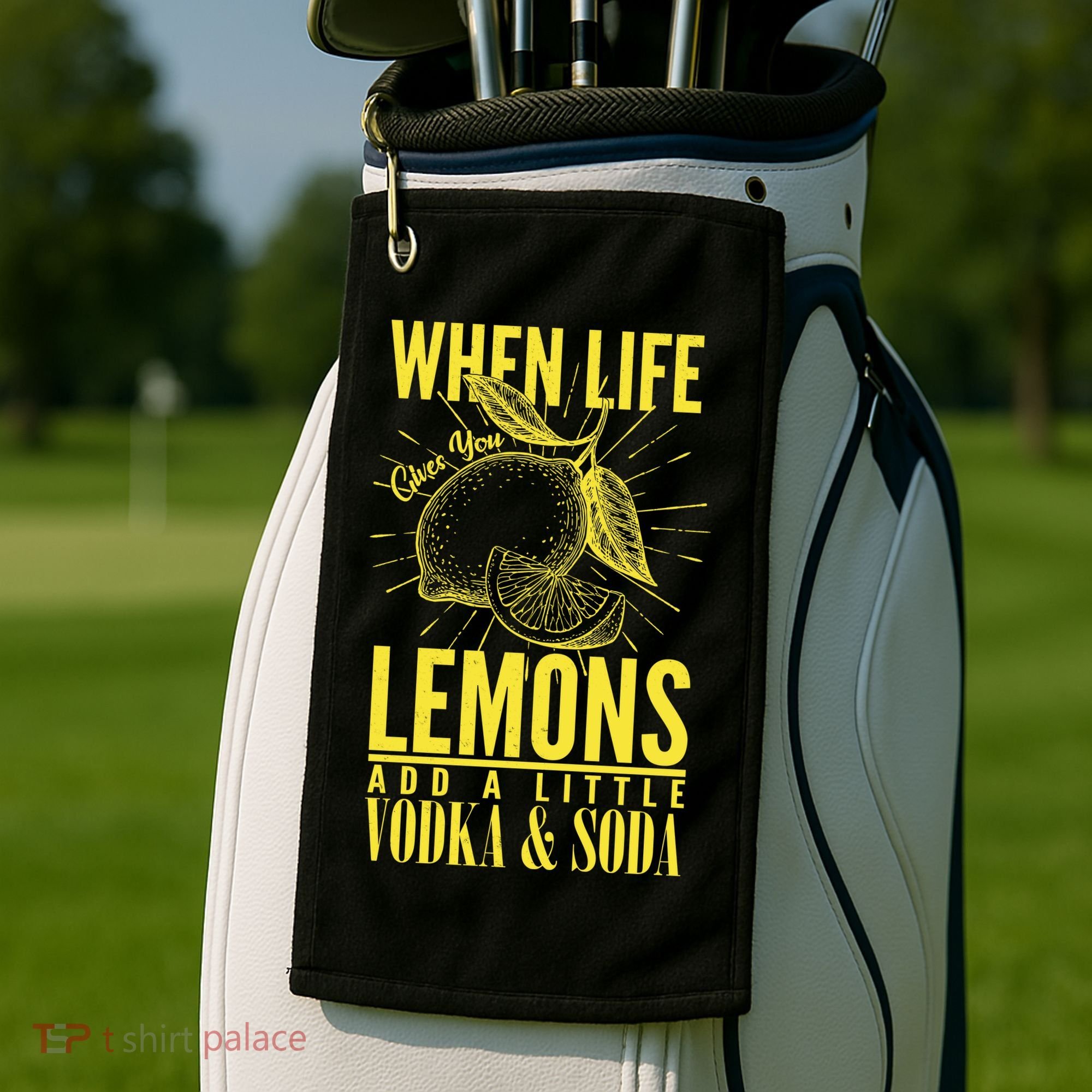 When Life Gives You Lemons Add Vodka and Soda Golf Towel