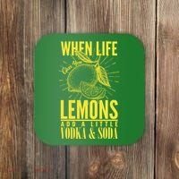 When Life Gives You Lemons Add Vodka and Soda Coaster thumb 0