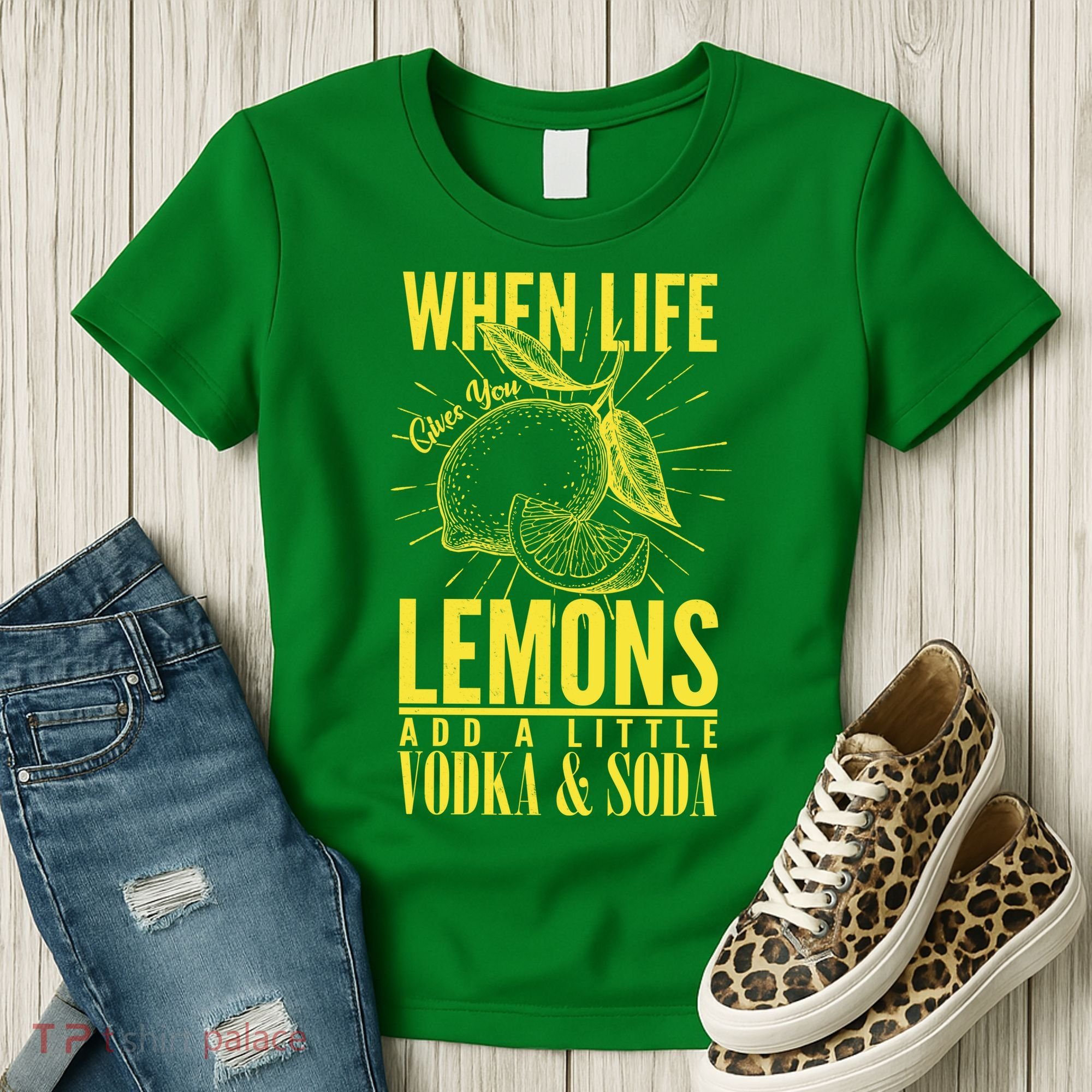 When Life Gives You Lemons Add Vodka and Soda Women's T-Shirt