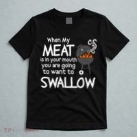 When My Meat Is In Your Mouth You Want To Swallow T-Shirt thumb 5
