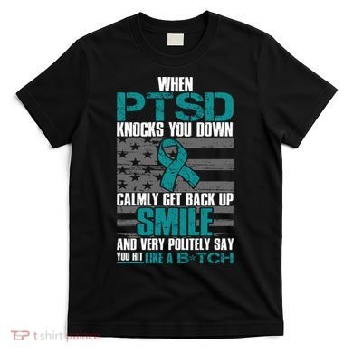 When PTSD Knock You Down T-Shirt