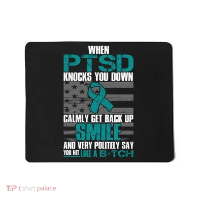 When PTSD Knock You Down Mousepad