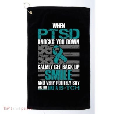 When PTSD Knock You Down Golf Towel