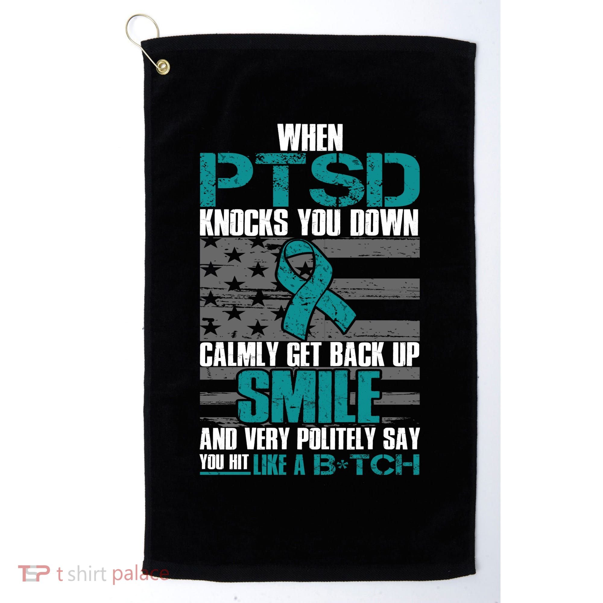 When PTSD Knock You Down Golf Towel