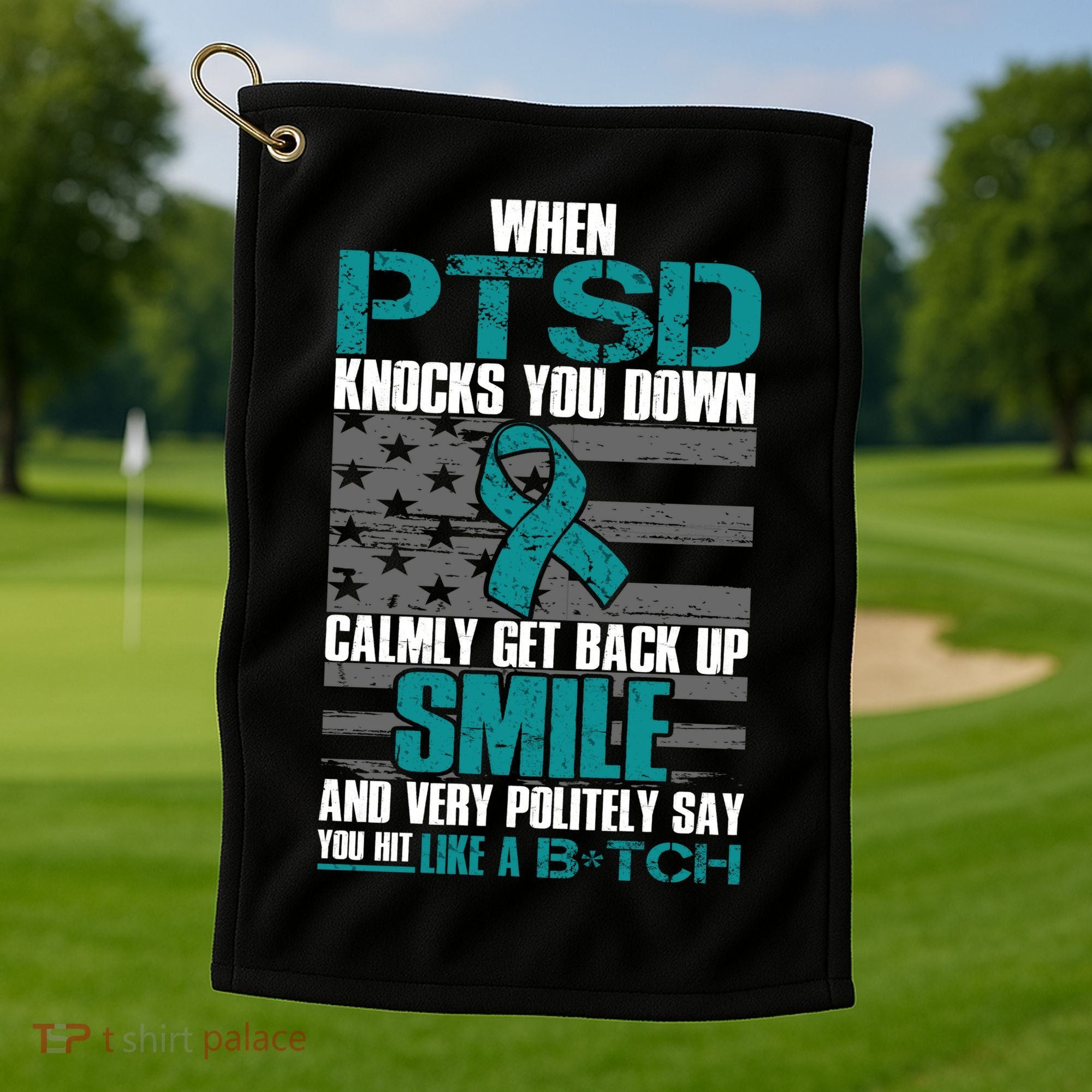 When PTSD Knock You Down Golf Towel