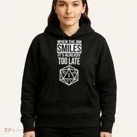 When The DM Smiles It's Already Too Late Hoodie thumb 5