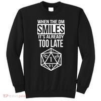 When The DM Smiles It's Already Too Late Sweatshirt thumb 0