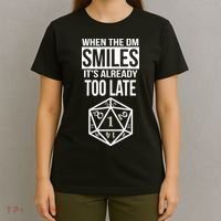 When The DM Smiles It's Already Too Late T-Shirt thumb 4
