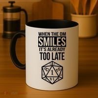 When The DM Smiles It's Already Too Late Coffee Mug thumb 4