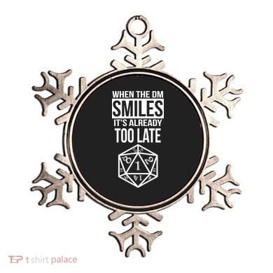 When The DM Smiles It's Already Too Late Ornament