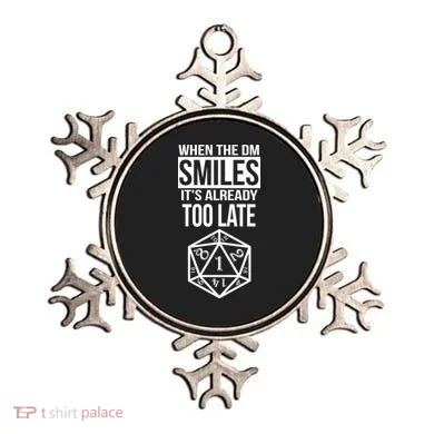 When The DM Smiles It's Already Too Late Ornament