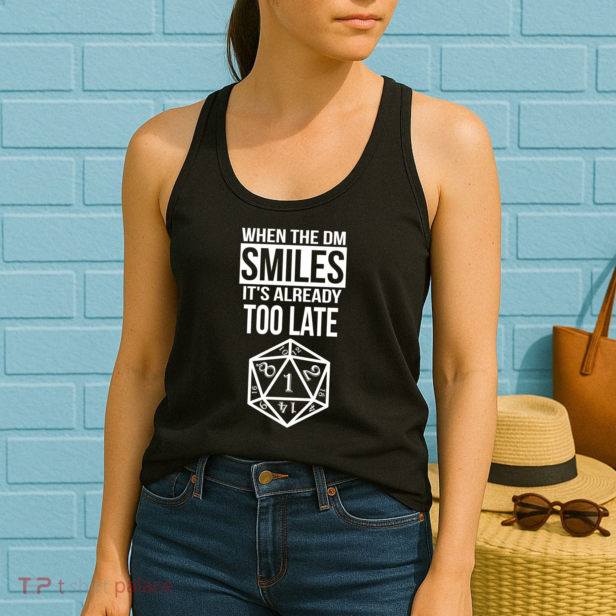 When The DM Smiles It's Already Too Late Women's Tank Top