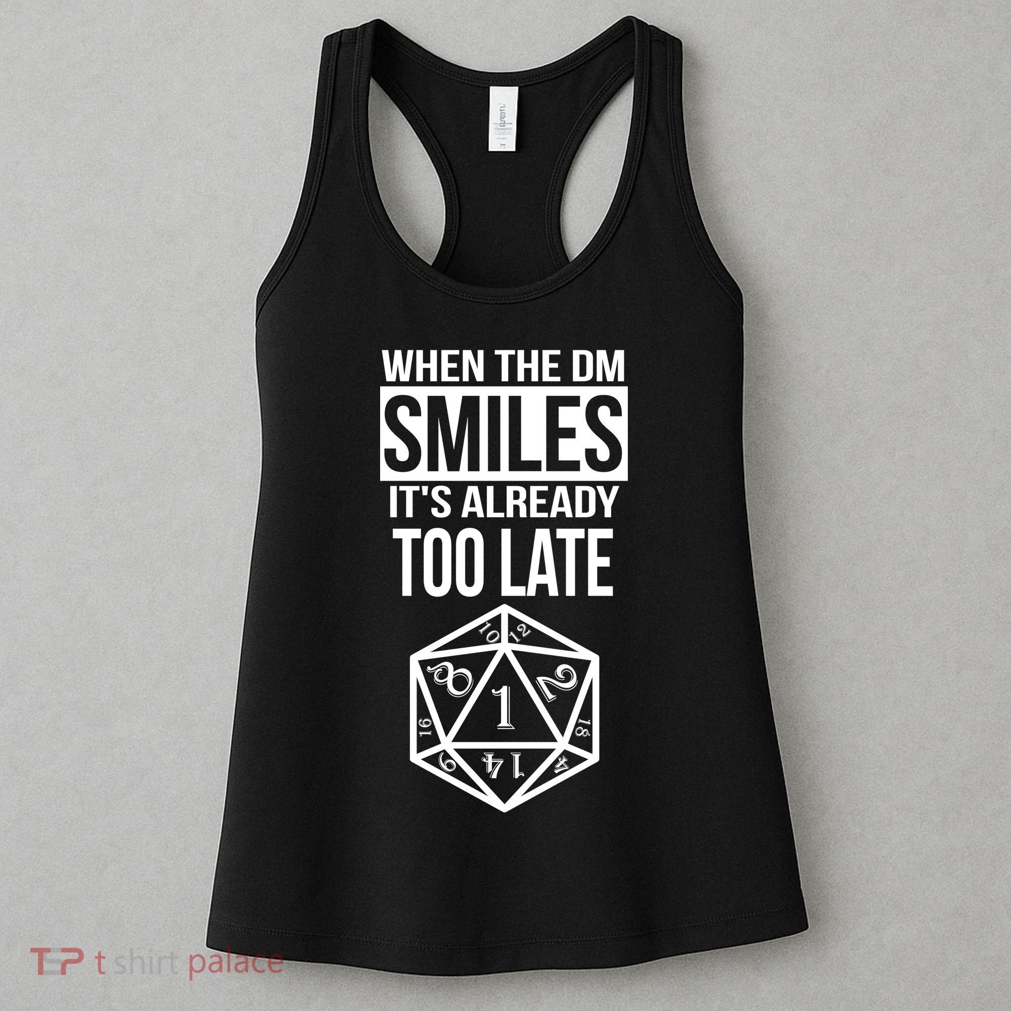 When The DM Smiles It's Already Too Late Women's Tank Top