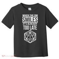 When The DM Smiles It's Already Too Late Toddler T-Shirt thumb 0