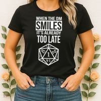 When The DM Smiles It's Already Too Late Women's T-Shirt thumb 2