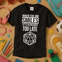 When The DM Smiles It's Already Too Late Kids T-Shirt thumb 3