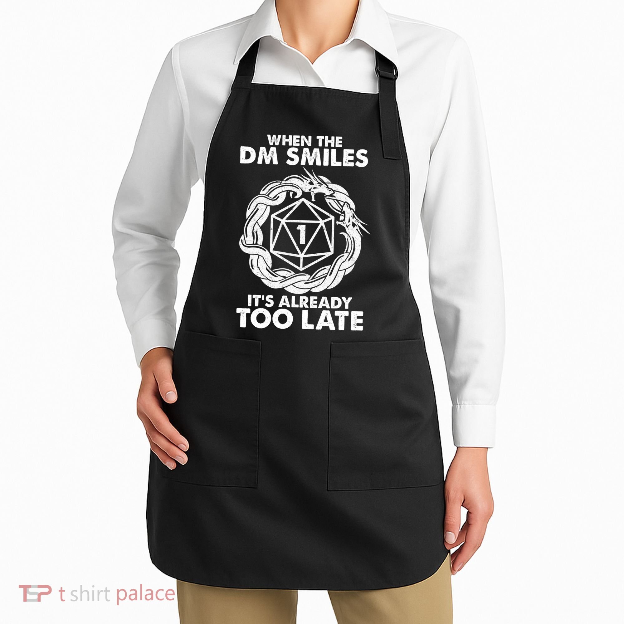 When The DM Smiles It's Already Too Late DND Apron