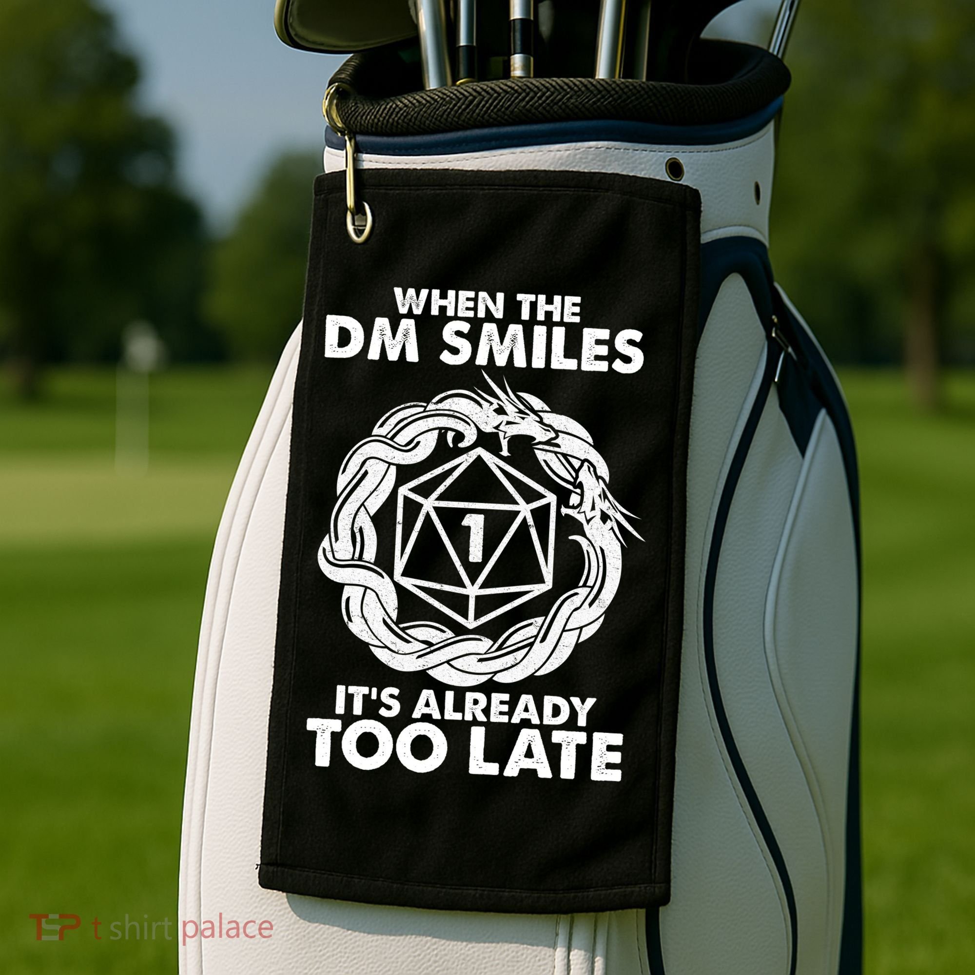 When The DM Smiles It's Already Too Late DND Golf Towel