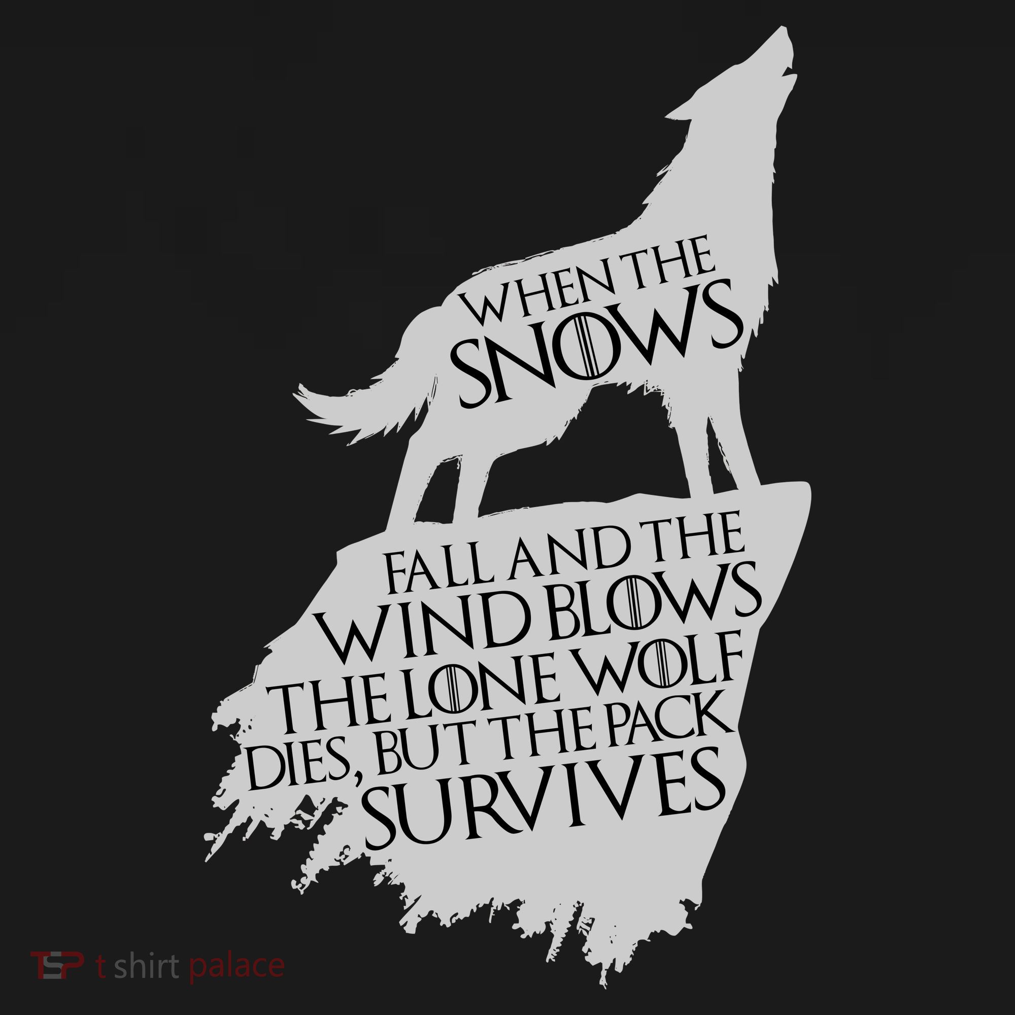 When The Snows Fall The Lone Wolf Dies, But the Pack Survives Sweatshirt