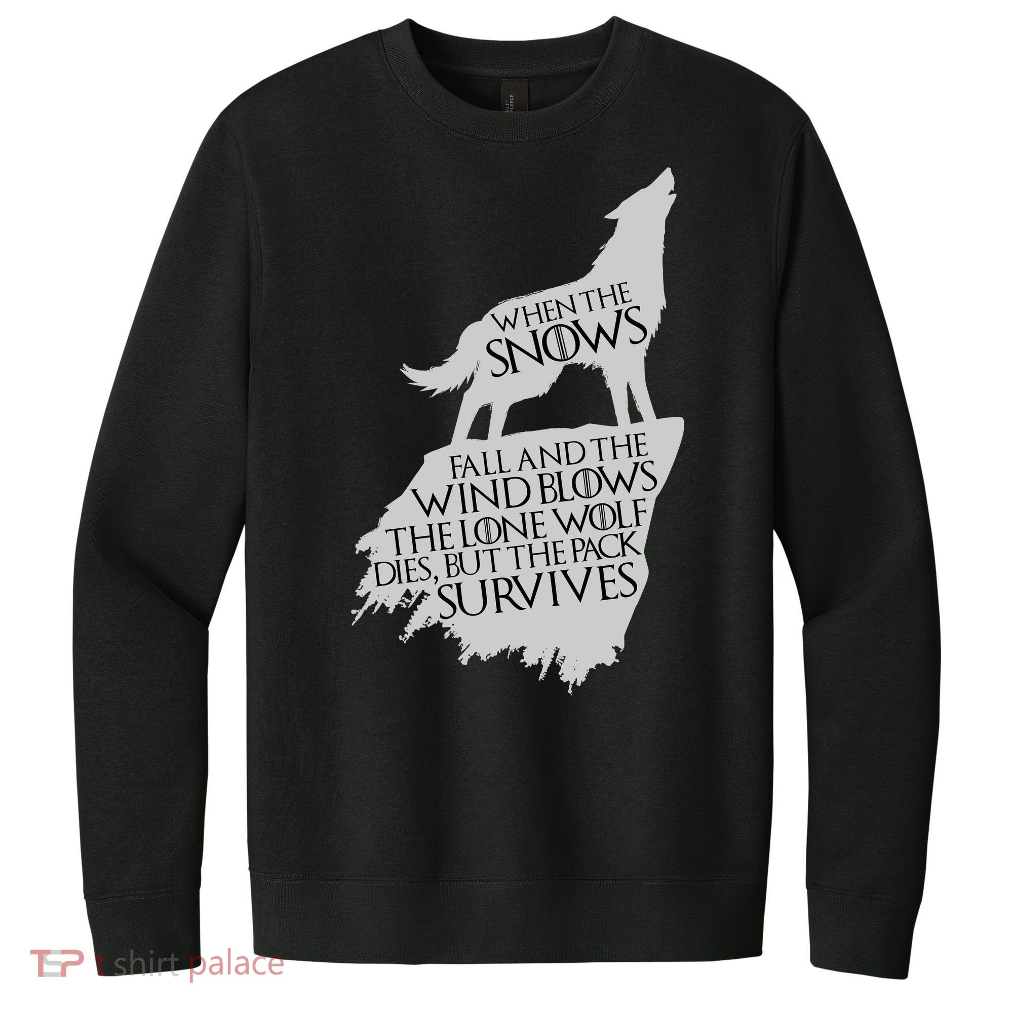 When The Snows Fall The Lone Wolf Dies, But the Pack Survives V.I.T. Fleece Crew Sweatshirt