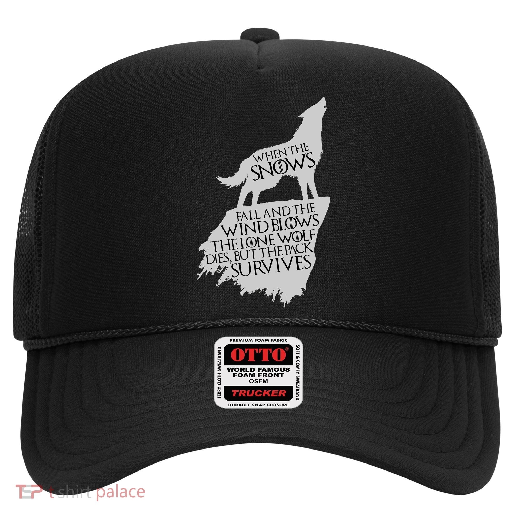 When The Snows Fall The Lone Wolf Dies, But the Pack Survives Hat