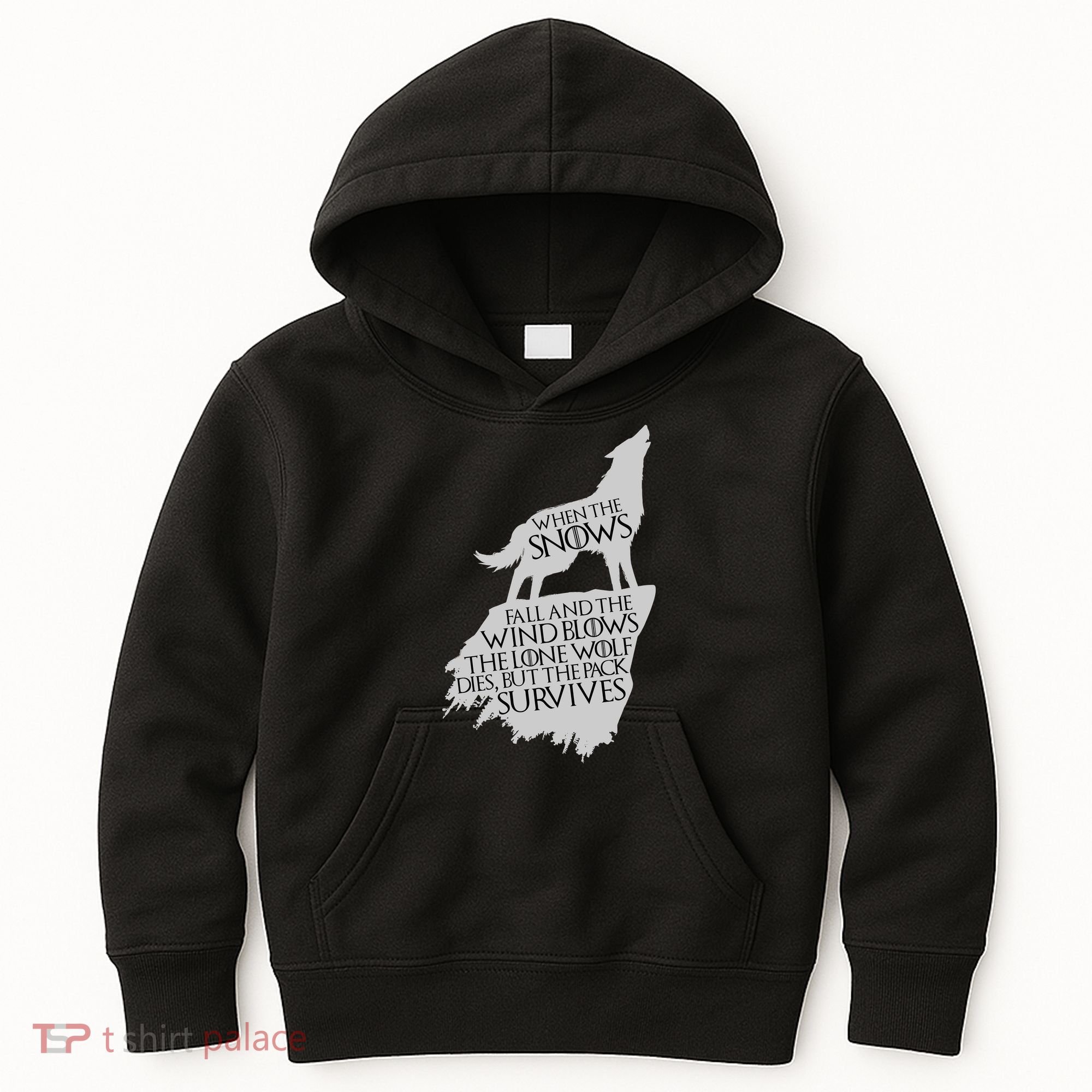When The Snows Fall The Lone Wolf Dies, But the Pack Survives Kids Hoodie