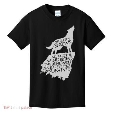 When The Snows Fall The Lone Wolf Dies, But the Pack Survives Kids T-Shirt