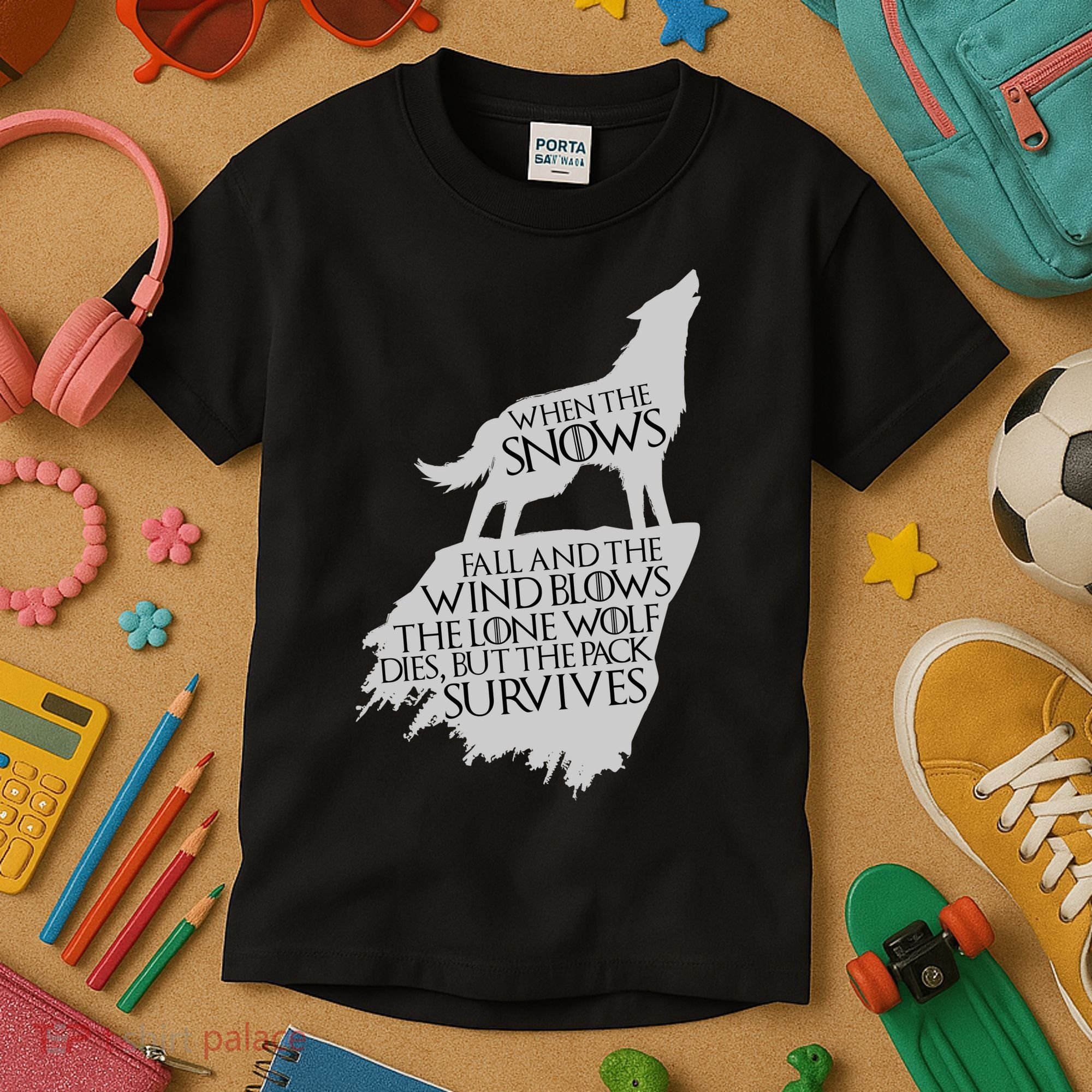 When The Snows Fall The Lone Wolf Dies, But the Pack Survives Kids T-Shirt