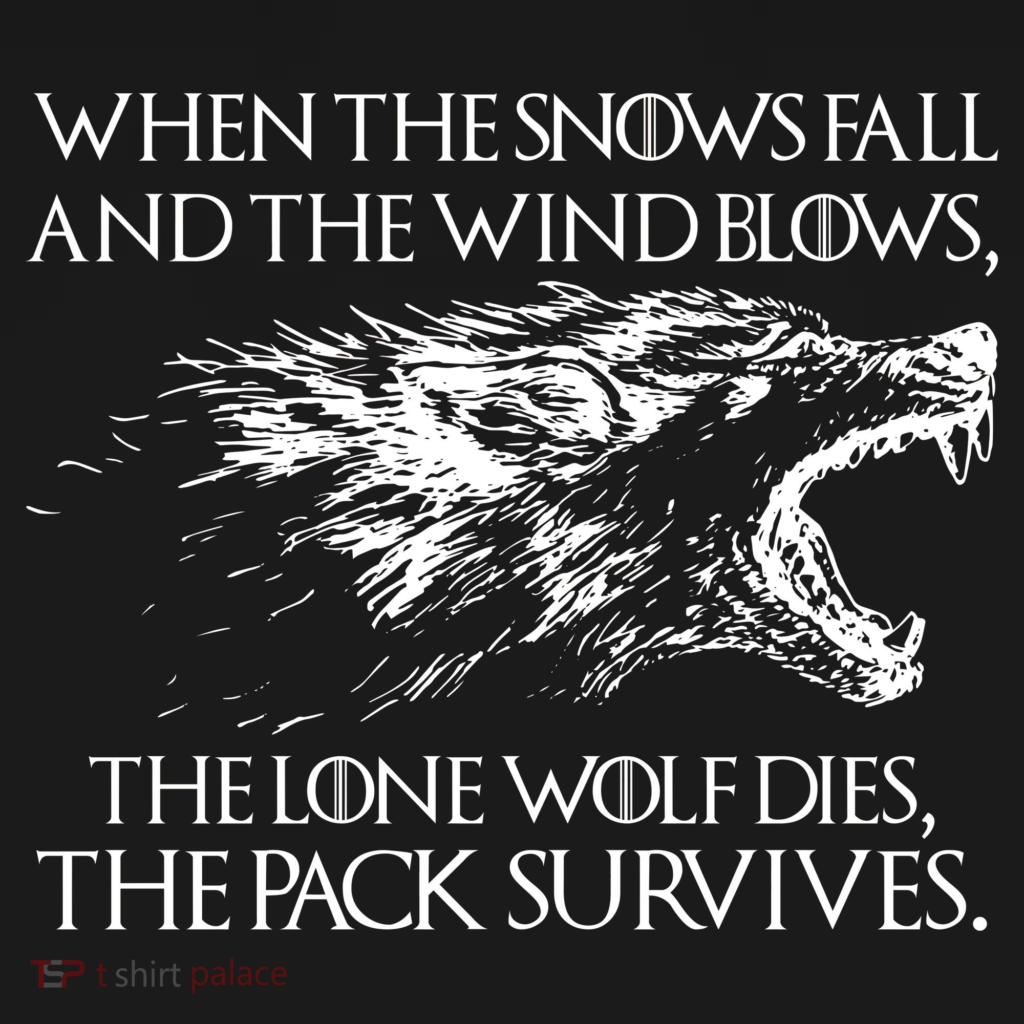 When The Snows Fall The Lone Wolf Dies But the Pack Survives Logo Backpack
