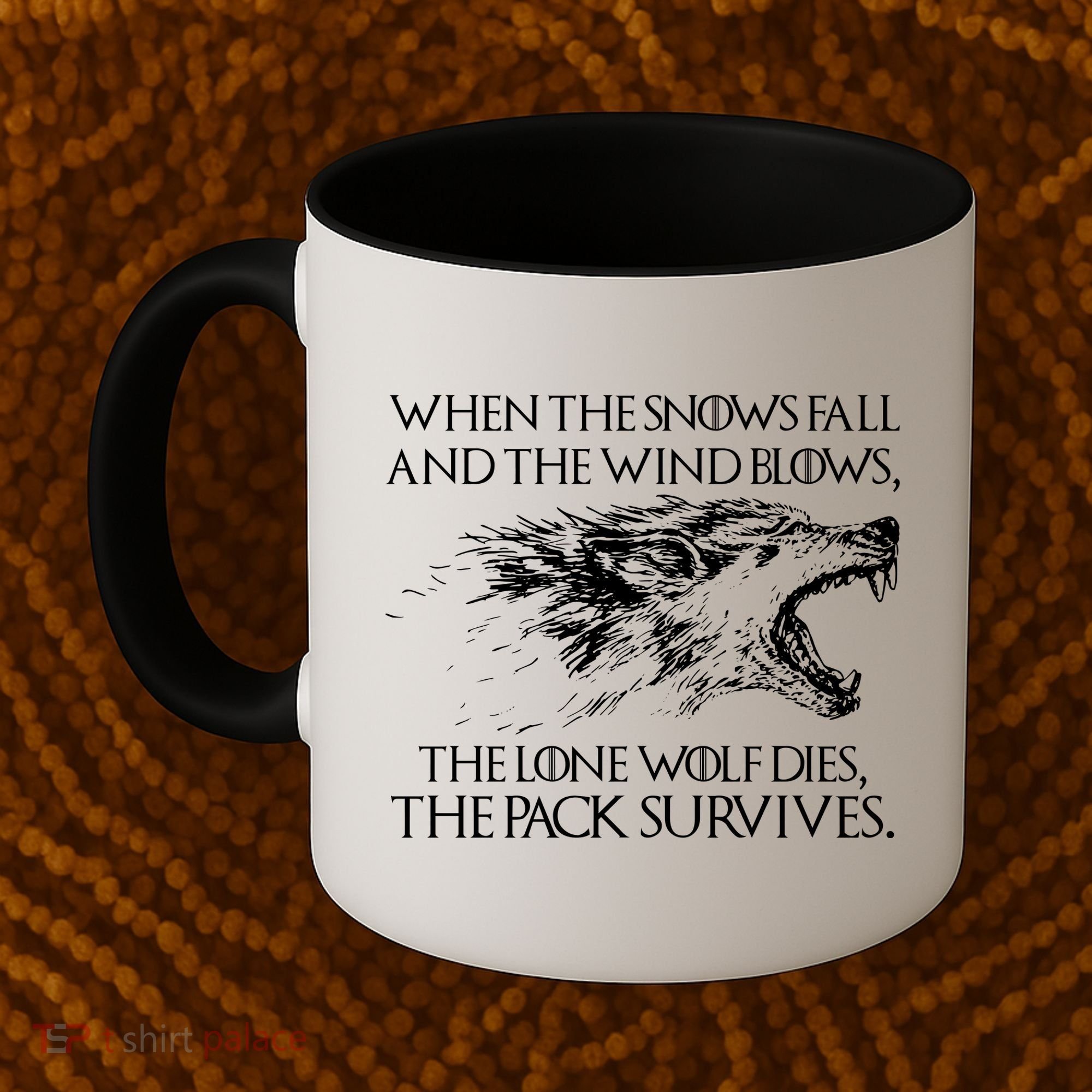 When The Snows Fall The Lone Wolf Dies But the Pack Survives Logo Coffee Mug