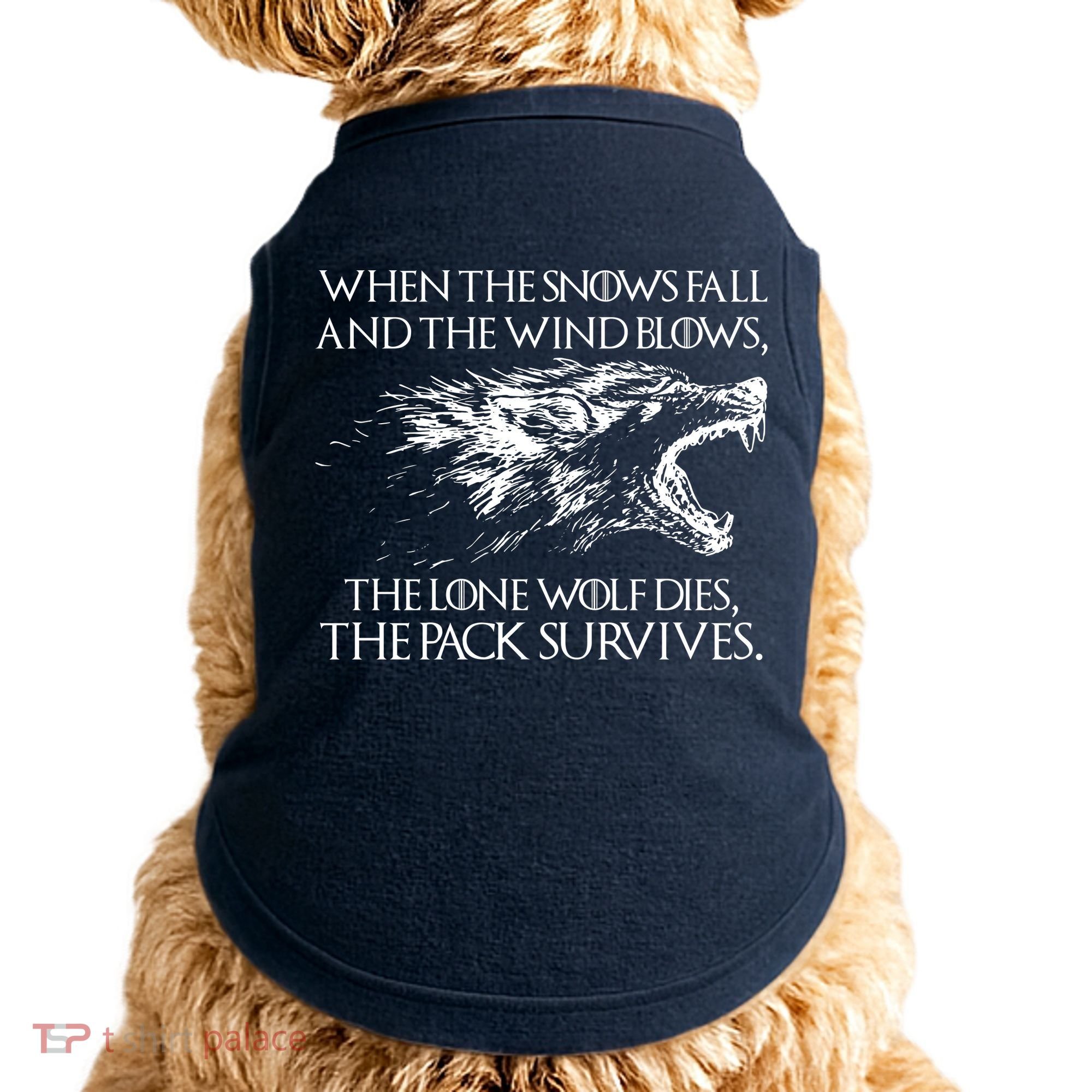 When The Snows Fall The Lone Wolf Dies But the Pack Survives Logo Doggie Tank