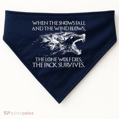 When The Snows Fall The Lone Wolf Dies But the Pack Survives Logo USA-Made Doggie Bandana