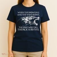 When The Snows Fall The Lone Wolf Dies But the Pack Survives Logo T-Shirt thumb 4