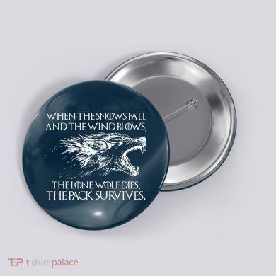 When The Snows Fall The Lone Wolf Dies But the Pack Survives Logo Button