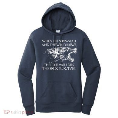 When The Snows Fall The Lone Wolf Dies But the Pack Survives Logo Women's Hoodie