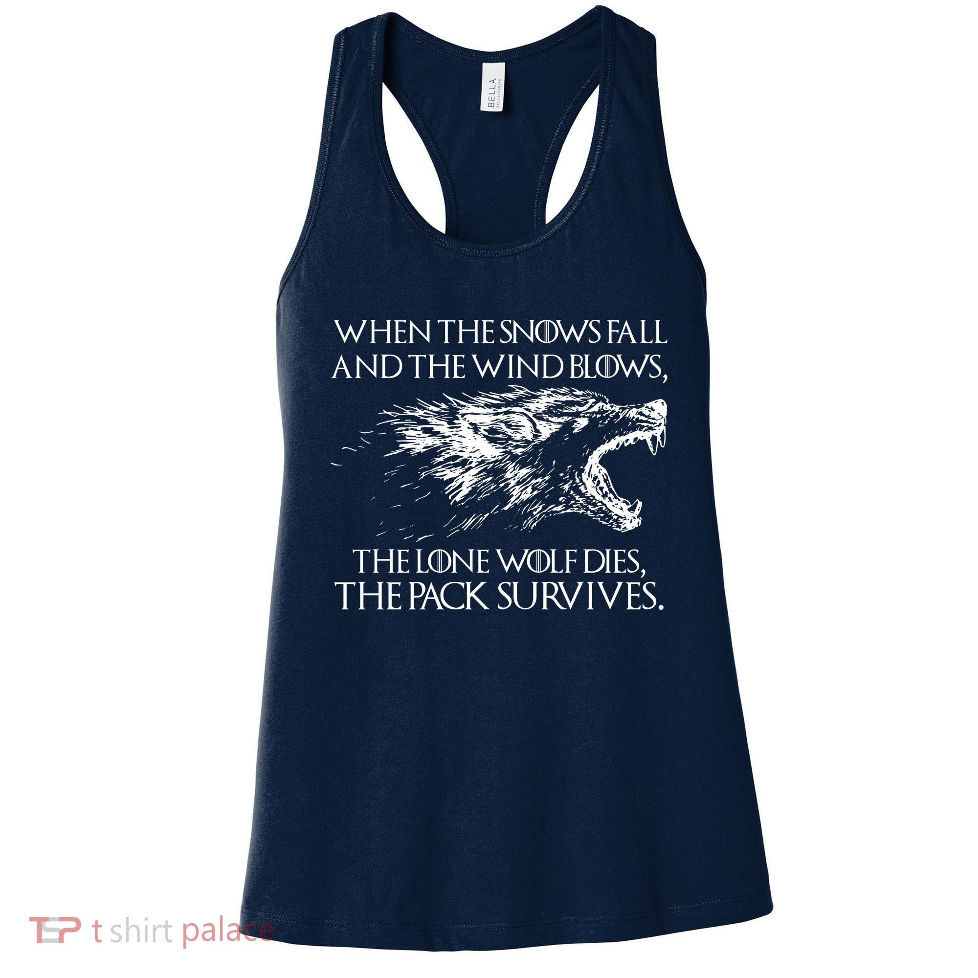 When The Snows Fall The Lone Wolf Dies But the Pack Survives Logo Women's Tank Top