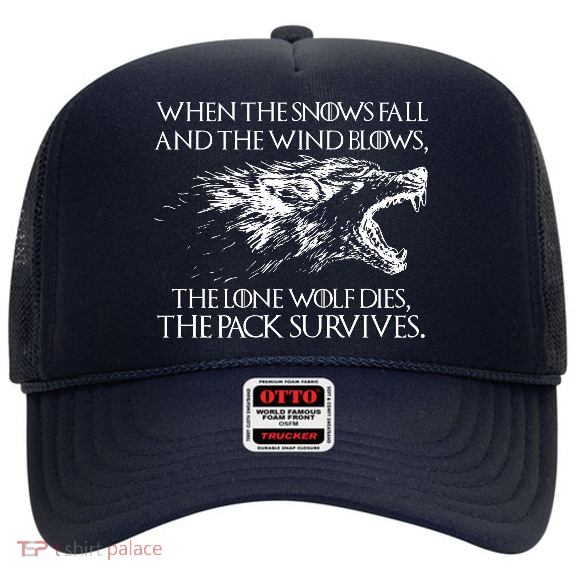 When The Snows Fall The Lone Wolf Dies But the Pack Survives Logo Hat