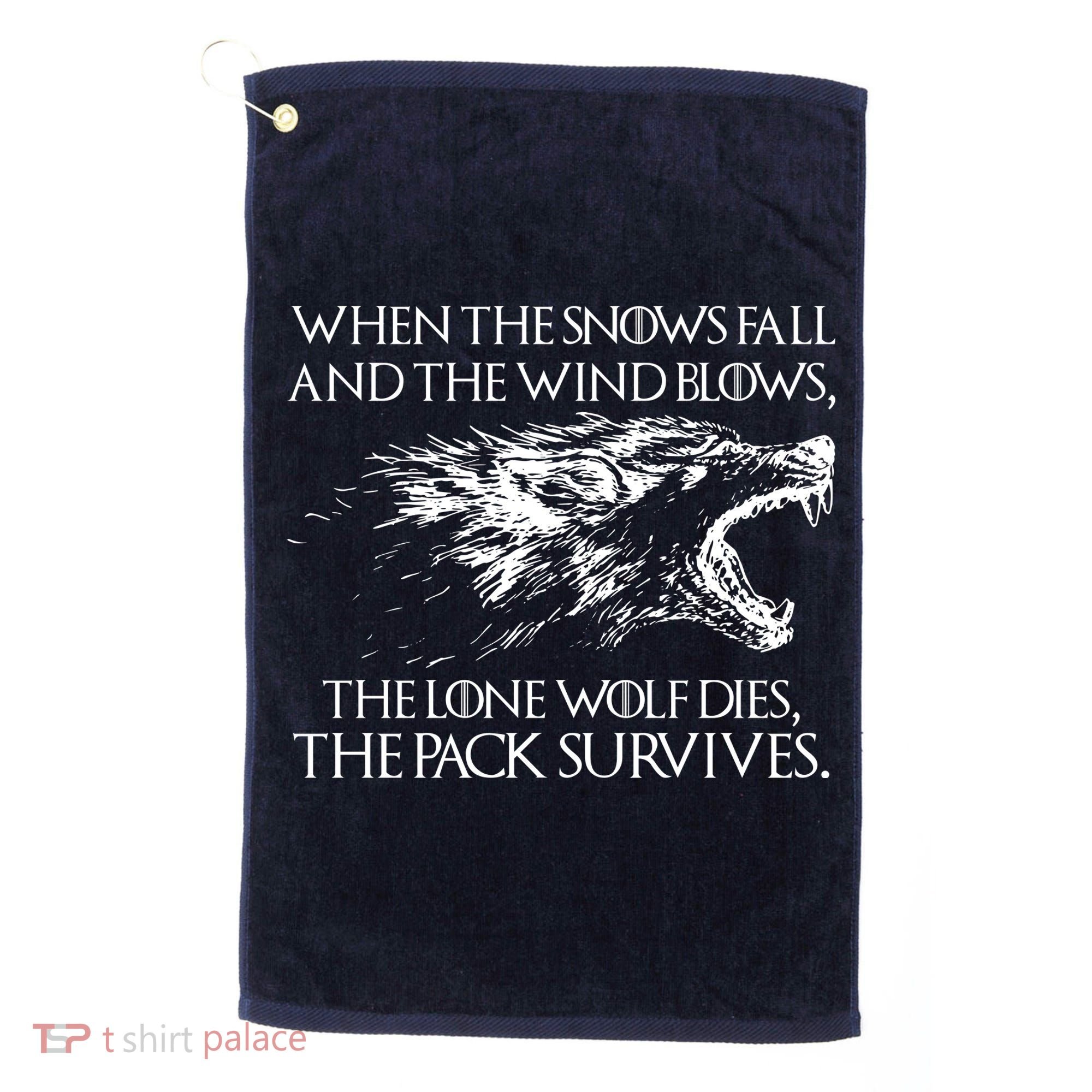 When The Snows Fall The Lone Wolf Dies But the Pack Survives Logo Golf Towel