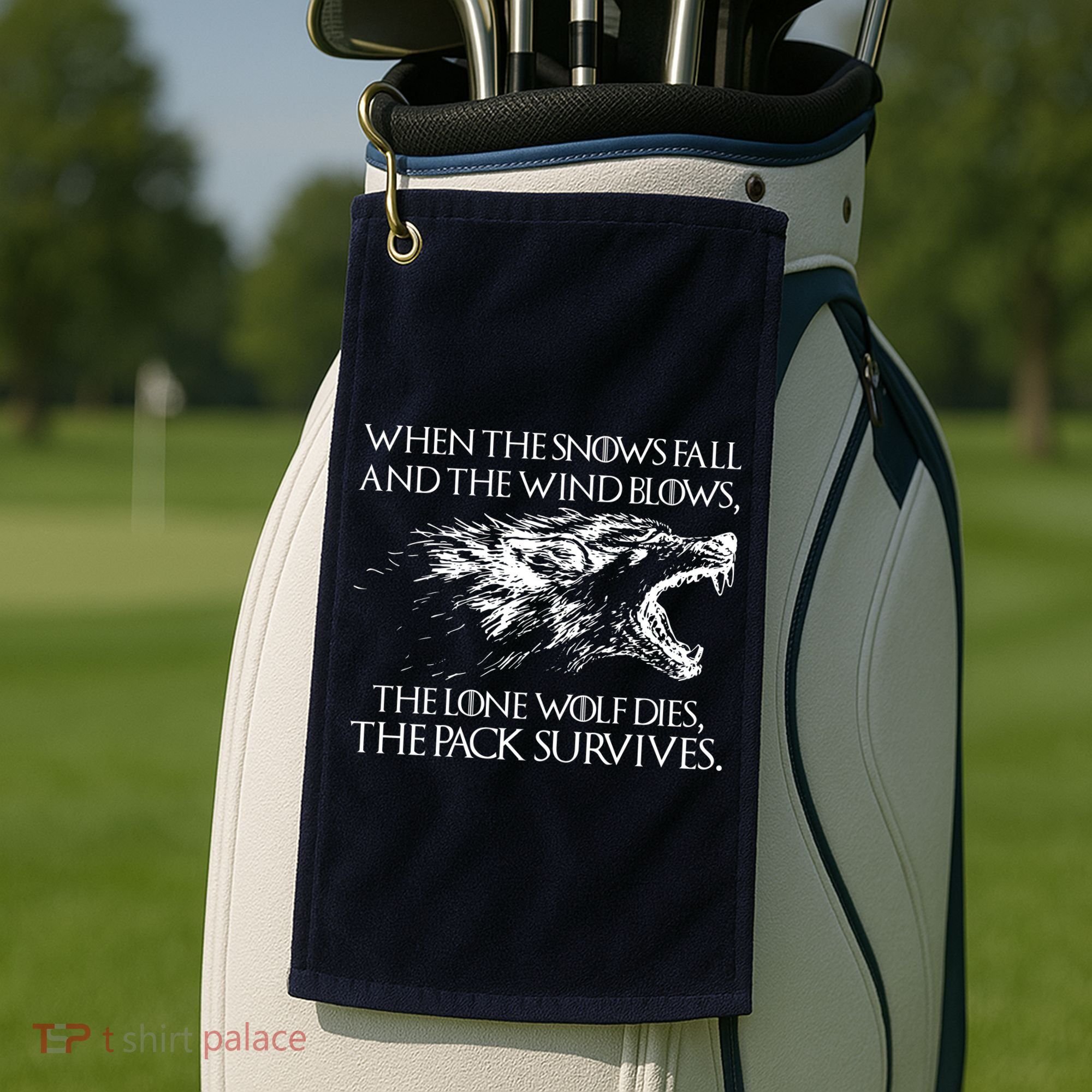 When The Snows Fall The Lone Wolf Dies But the Pack Survives Logo Golf Towel
