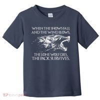 When The Snows Fall The Lone Wolf Dies But the Pack Survives Logo Toddler T-Shirt thumb 0