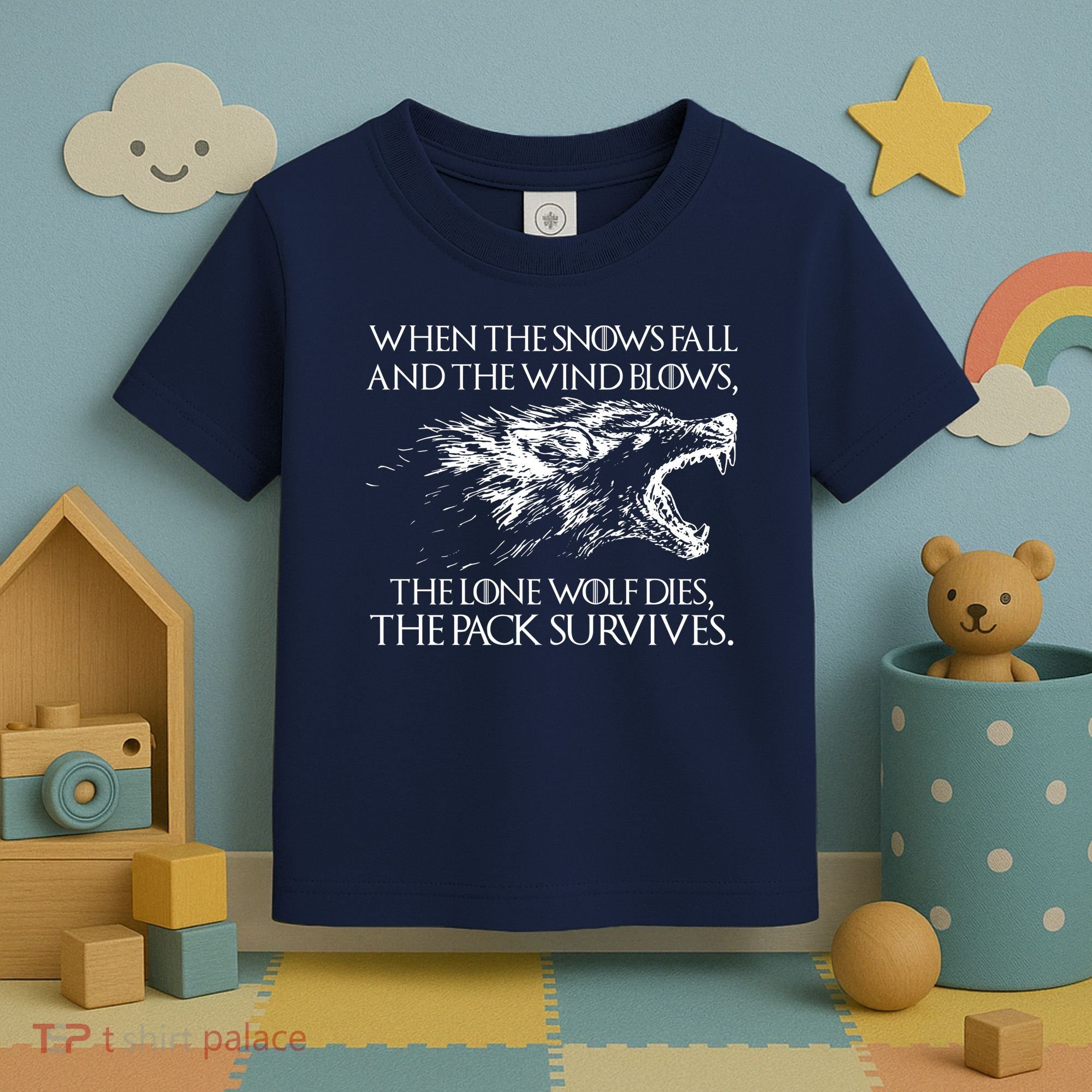 When The Snows Fall The Lone Wolf Dies But the Pack Survives Logo Toddler T-Shirt