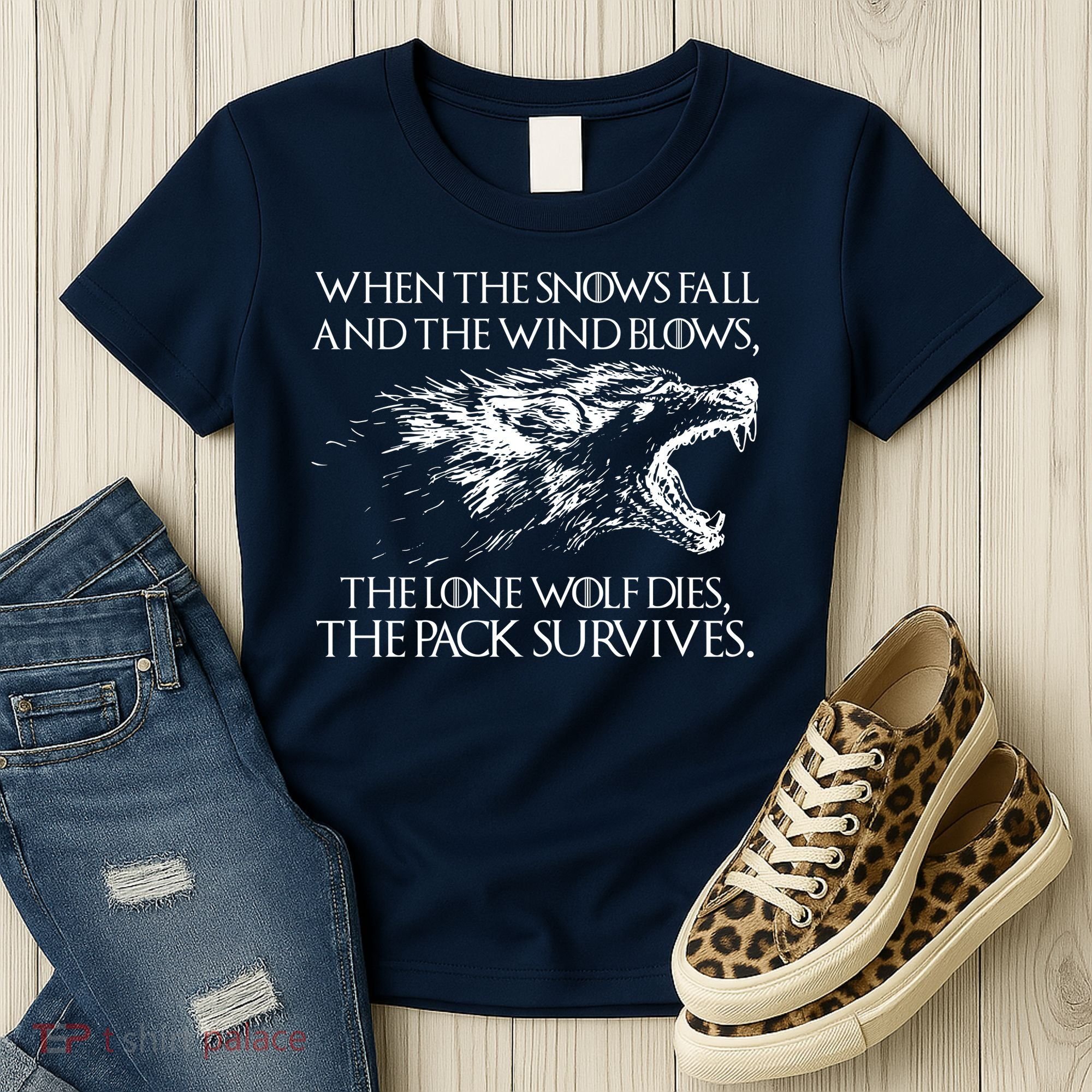 When The Snows Fall The Lone Wolf Dies But the Pack Survives Logo Women's T-Shirt