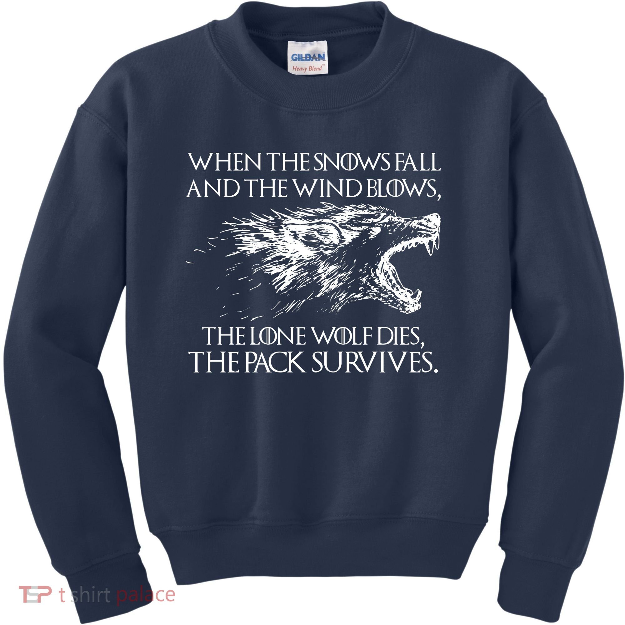 When The Snows Fall The Lone Wolf Dies But the Pack Survives Logo Kids Sweatshirt